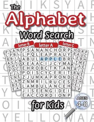 The Alphabet Word Search for Kids: (Ages 4-8) One Word Search for Every Letter of the Alphabet! - Engage Books