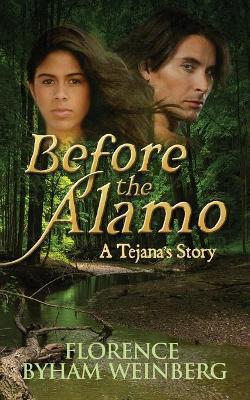 Before the Alamo - Florence Weinberg
