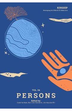 Poza produsului Kinship: Belonging in a World of Relations, Vol. 4 - Persons - Gavin Van Horn