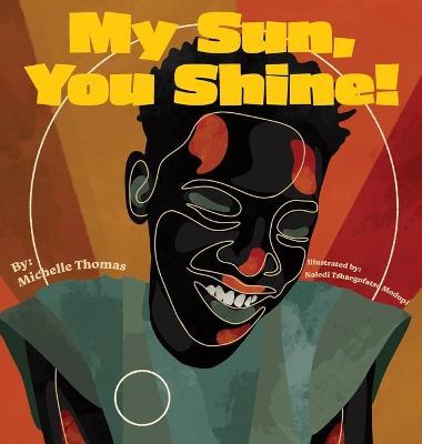 My Sun, You Shine! - Michelle Thomas
