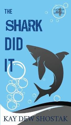 The Shark Did It - Kay Shostak
