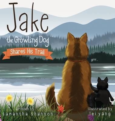 Jake the Growling Dog Shares His Trail - Samantha Shannon