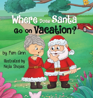 Where Does Santa Go on Vacation? - Kim Ann