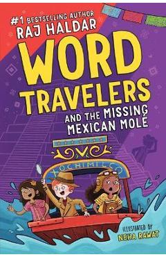 Poza produsului Word Travelers and the Missing Mexican Mol� - Raj Haldar