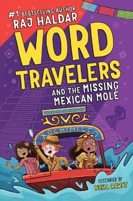 Word Travelers and the Missing Mexican Mol&#65533; - Raj Haldar