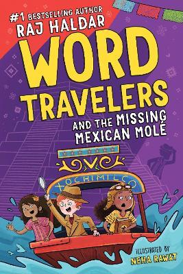 Word Travelers and the Missing Mexican Mol� - Raj Haldar