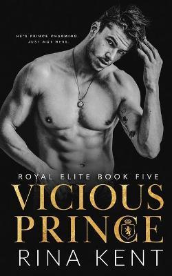 Vicious Prince: An Arranged Marriage Romance - Rina Kent