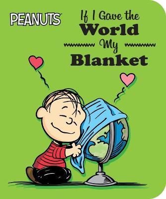 If I Gave the World My Blanket - Charles M. Schulz