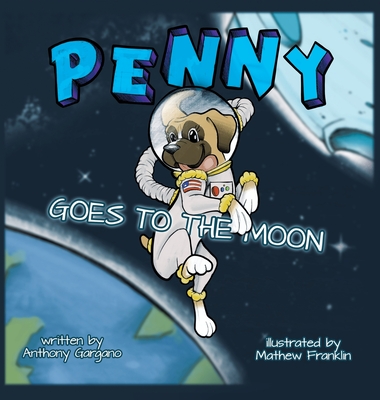 Penny Goes to the Moon - Anthony Gargano