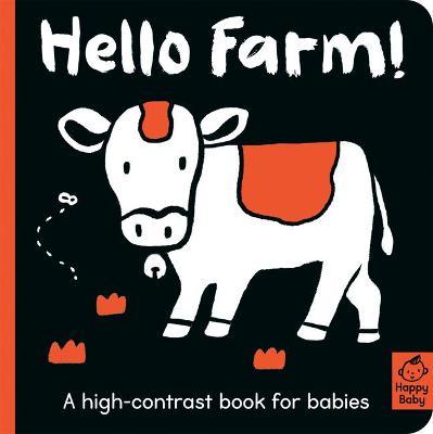 Hello Farm!: A High-Contrast Book for Babies - Amelia Hepworth