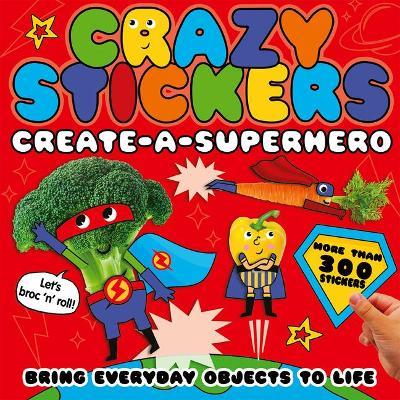 Create-A-Superhero: Bring Everyday Objects to Life - Danielle Mclean