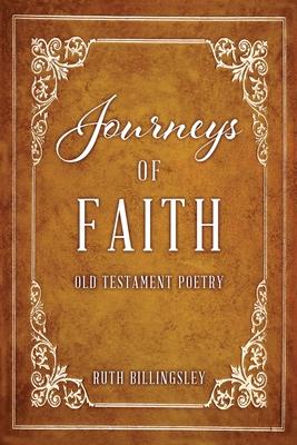 Journeys of Faith: Old Testament Poetry - Ruth Billingsley