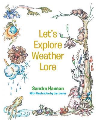 Let's Explore Weather Lore - Sandra Hanson