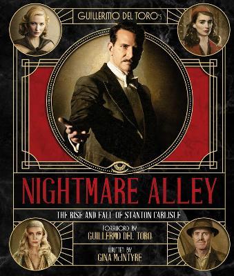 Guillermo del Toro's Nightmare Alley: The Rise and Fall of Stanton Carlisle - Gina Mcintyre