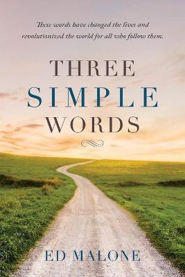 Three Simple Words - Ed Malone