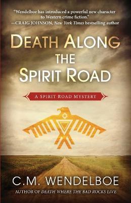 Death Along the Spirit Road - C. M. Wendelboe