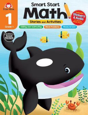 Smart Start: Math: Stories and Activities, Grade 1 - Evan-moor Educational Publishers