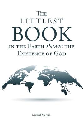 The Littlest Book in the Earth Proves the Existence of God - Michael Marzulli