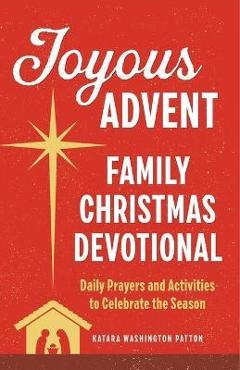 Poza produsului Joyous Advent: Family Christmas Devotional: Daily Prayers and Activities to Celebrate the Season - Katara Washington Patton