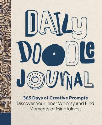 Daily Doodle Journal: 365 Days of Creative Prompts - Discover Your Inner Whimsy and Find Moments of Mindfulness - Spike Maguire
