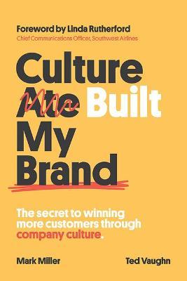 Culture Built My Brand - Mark Miller