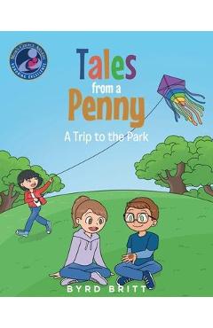 Coperta cărții 'Tales from a Penny: A Trip to the Park - Byrd Britt'
