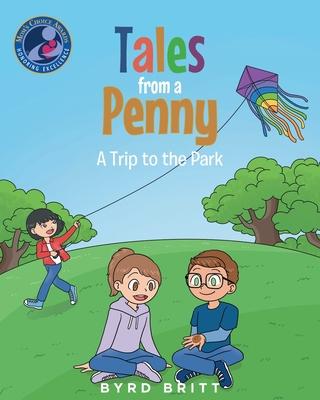 Coperta cărții 'Tales from a Penny: A Trip to the Park - Byrd Britt'