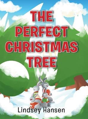 The Perfect Christmas Tree - Lindsey Hansen