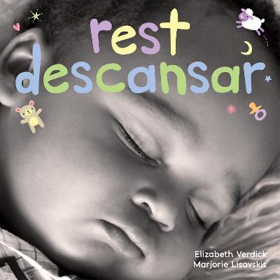 Rest/Descansar: A Board Book about Bedtime/Un Libro de Cart�n Sobre La Hora de Descansar - Elizabeth Verdick