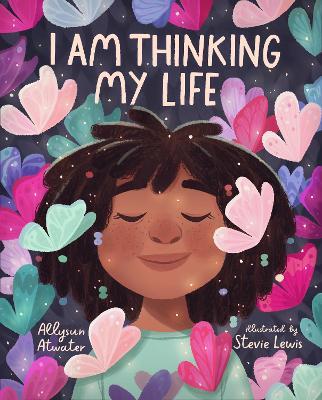 I Am Thinking My Life - Allysun Atwater
