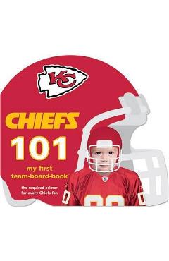Coperta cărții 'Kansas City Chiefs 101 - Brad M. Epstein'