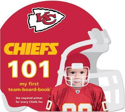 Coperta cărții 'Kansas City Chiefs 101 - Brad M. Epstein'