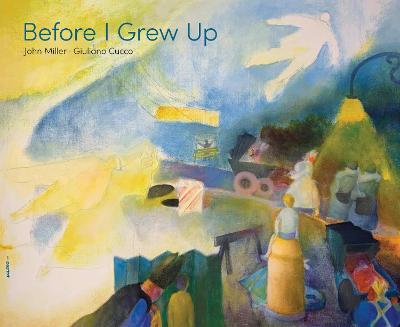 Before I Grew Up - John Miller