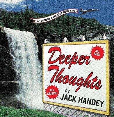 Deeper Thoughts - Jack Handey