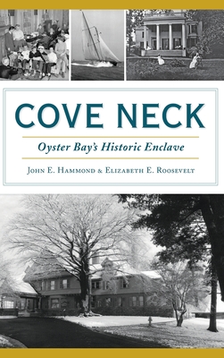 Coperta cărții 'Cove Neck: Oyster Bay's Historic Enclave - John E. Hammond'