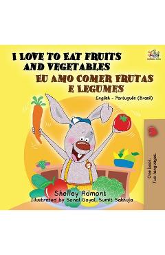 Coperta cărții 'I Love to Eat Fruits and Vegetables (English Portuguese Bilingual Book- Brazil) - Shelley Admont'