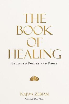 The Book of Healing: Selected Poetry and Prose - Najwa Zebian