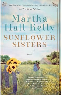 Sunflower Sisters - Martha Hall Kelly