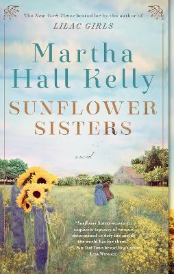 Sunflower Sisters - Martha Hall Kelly
