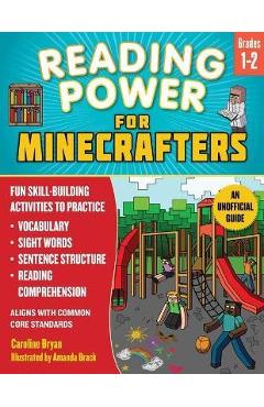 Poza produsului Reading Power for Minecrafters: Grades 1-2: Fun Skill-Building Activities to Practice Vocabulary, Sight Words, Sentence Structure, Reading Comprehensi - Amanda Brack