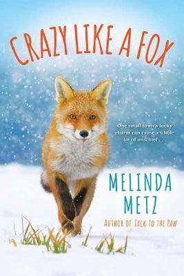 Crazy Like a Fox - Melinda Metz