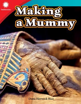 Making a Mummy - Dona Herweck Rice