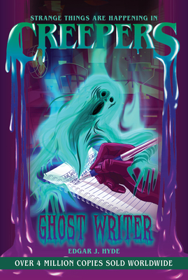 Creepers: Ghost Writer - Edgar J. Hyde