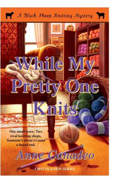 While My Pretty One Knits, 1 - Anne Canadeo