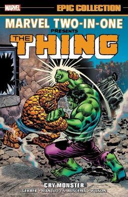 Marvel Two-In-One Epic Collection: Cry Monster - Steve Gerber