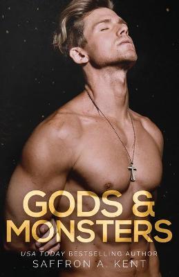 Gods & Monsters - Saffron A. Kent