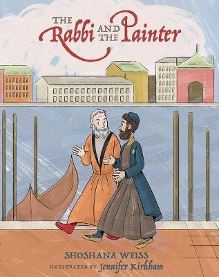 The Rabbi and the Painter - Shoshona Weiss