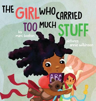 The Girl Who Carried Too Much Stuff - Marc G. Boston