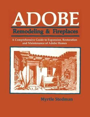 Adobe Remodeling & Fireplaces - Myrtle Stedman