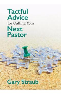 Poza produsului Tactful Advice for Calling Your Next Pastor - Gary Straub